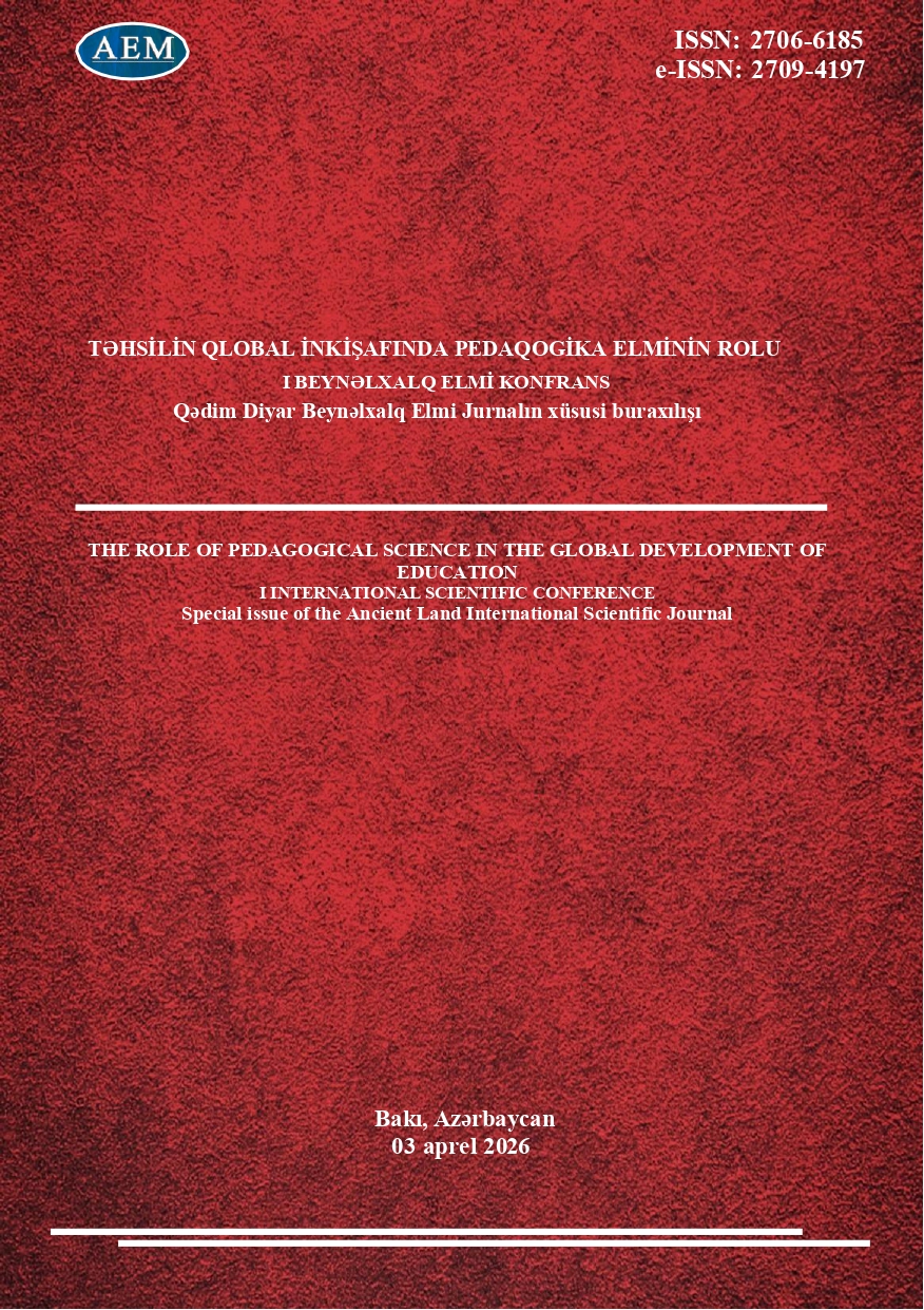 TƏHSİLİN QLOBAL İNKİŞAFINDA PEDAQOGİKA ELMİNİN ROLU  I BEYNƏLXALQ ELMİ KONFRANS